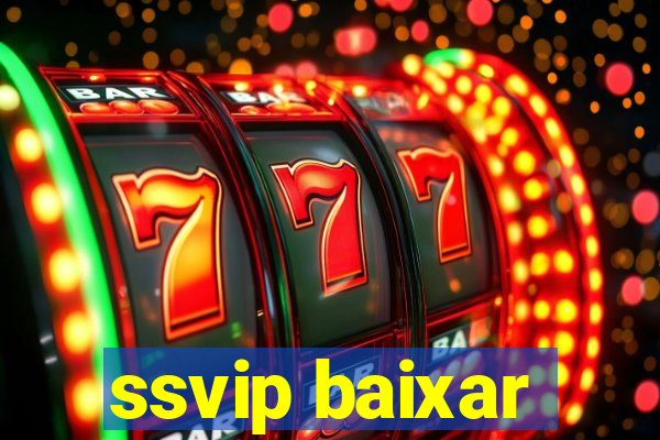 ssvip baixar